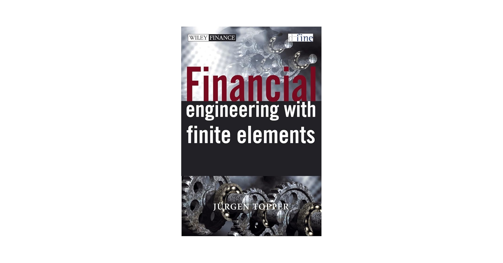 洋書 Financial Engineering withFiniteElements Amazon | Financial Engineering With Finite Elements (WILEY